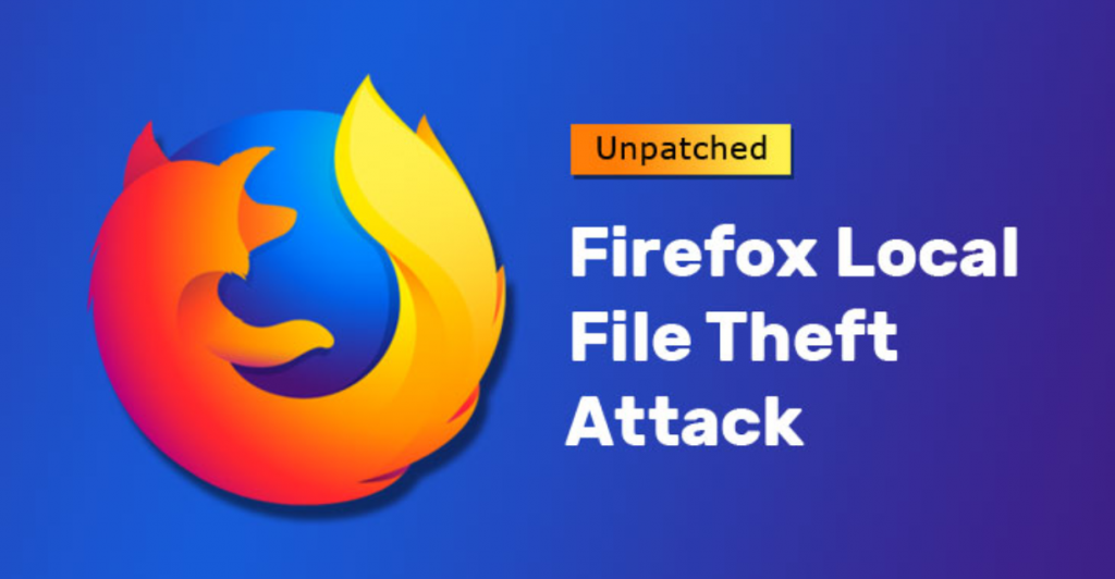 Lỗ hổng bảo mật tồn tại 17 năm trong Firefox cho phép tệp HTML đánh cắp các file khác từ thiết bị