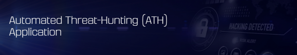 Automated Threat Hunting (ATH) Application