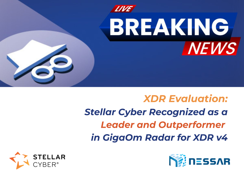 Stellar Cyber được vinh danh là “Leader” và “Outperformer” trong báo cáo GigaOm Radar lần thứ 4 cho XDR