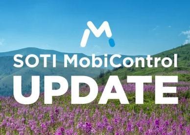 Cập nhật SOTI MobiControl 2025.1: Nâng cao bảo mật và hiệu suất thiết bị